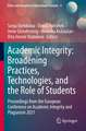 Academic Integrity: Broadening Practices, Technologies, and the Role of Students: Proceedings from the European Conference on Academic Integrity and Plagiarism 2021