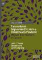 Transnational Employment Strain in a Global Health Pandemic: Migrant Farmworkers in Canada