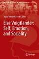 Else Voigtländer: Self, Emotion, and Sociality