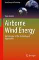 Airborne Wind Energy: An Overview of the Technological Approaches