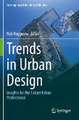 Trends in Urban Design: Insights for the Future Urban Professional