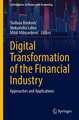 Digital Transformation of the Financial Industry: Approaches and Applications