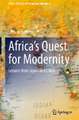 Africa’s Quest for Modernity: Lessons from Japan and China