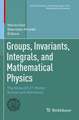 Groups, Invariants, Integrals, and Mathematical Physics: The Wisła 20-21 Winter School and Workshop