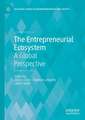 The Entrepreneurial Ecosystem: A Global Perspective