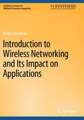 Introduction to Wireless Networking and Its Impact on Applications