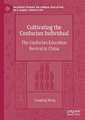 Cultivating the Confucian Individual: The Confucian Education Revival in China