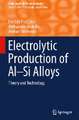 Electrolytic Production of Al–Si Alloys: Theory and Technology