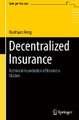 Decentralized Insurance: Technical Foundation of Business Models