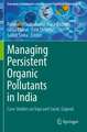 Managing Persistent Organic Pollutants in India: Case Studies on Vapi and Surat, Gujarat