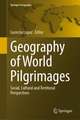 Geography of World Pilgrimages: Social, Cultural and Territorial Perspectives