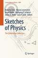 Sketches of Physics: The Celebration Collection