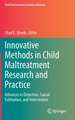 Innovative Methods in Child Maltreatment Research and Practice: Advances in Detection, Causal Estimation, and Intervention