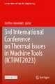 3rd International Conference on Thermal Issues in Machine Tools (ICTIMT2023)