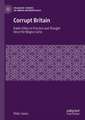 Corrupt Britain: Public Ethics in Practice and Thought Since the Magna Carta