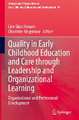 Quality in Early Childhood Education and Care through Leadership and Organizational Learning: Organizational and Professional Development