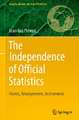 The Independence of Official Statistics: Norms, Arrangements, Instruments