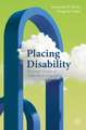 Placing Disability: Personal Essays of Embodied Geography