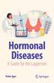 Hormonal Diseases: A Guide for the Layperson