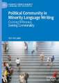 Political Community in Minority Language Writing: Claiming Difference, Seeking Commonality