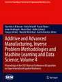 Additive and Advanced Manufacturing, Inverse Problem Methodologies and Machine Learning and Data Science, Volume 4: Proceedings of the 2023 Annual Conference & Exposition on Experimental and Applied Mechanics