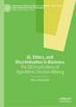 AI, Ethics, and Discrimination in Business: The DEI Implications of Algorithmic Decision-Making