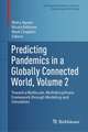 Predicting Pandemics in a Globally Connected World, Volume 2: Toward a Multiscale, Multidisciplinary Framework through Modeling and Simulation