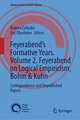 Feyerabend’s Formative Years. Volume 2. Feyerabend on Logical Empiricism, Bohm & Kuhn: Correspondence and Unpublished Papers