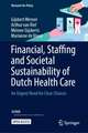 Financial, Staffing and Societal Sustainability of Dutch Health Care: An Urgent Need for Clear Choices