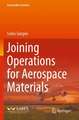 Joining Operations for Aerospace Materials