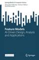 Feature Models: AI-Driven Design, Analysis and Applications