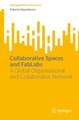 Collaborative Spaces and FabLabs: A Global Organisational and Collaborative Network