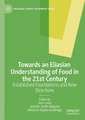 Towards an Eliasian Understanding of Food in the 21st Century: Established Foundations and New Directions