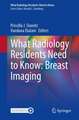 What Radiology Residents Need to Know: Breast Imaging