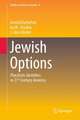 Jewish Options: Pluralistic Identities in 21st Century America 