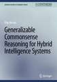 Generalizable Commonsense Reasoning for Hybrid Intelligence Systems