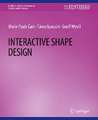 Interactive Shape Design