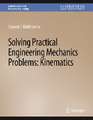 Solving Practical Engineering Mechanics Problems: Kinematics