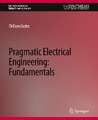 Pragmatic Electrical Engineering: Fundamentals