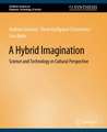 A Hybrid Imagination: Technology in Historical Perspective