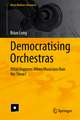 Democratising Orchestras