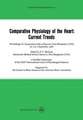 Comparative Physiology of the Heart: Current Trends: Proceedings of a Symposium held at Hanover, New Hampshire (USA) on 2 to 3 September 1968