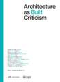 Architecture as Built Criticism