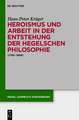 Heroismus und Arbeit in der Entstehung der Hegelschen Philosophie: (1793 - 1806)