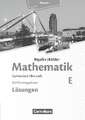 Mathematik Sekundarstufe II Band E - Einführungsphase- Hessen. Lösungen zum Schülerbuch