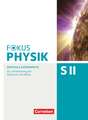 Fokus Physik Sekundarstufe II - Oberstufe - Zentrale Experimente - Arbeitsheft