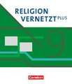 Religion vernetzt Plus 9. Schuljahr - Schulbuch