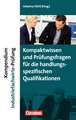 Erfolgreich im Beruf: Kompendium Industriefachwirte-Prüfung - Kompaktwissen und Prüfungsfragen für die handlungsspezifischen Qualifikationen