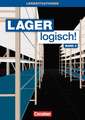 Lager logisch! 3. Ausbildungsjahr. Arbeitsbuch mit Lernsituationen und CD-ROM