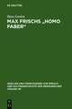 Max Frischs "Homo faber": Studien und Interpretationen